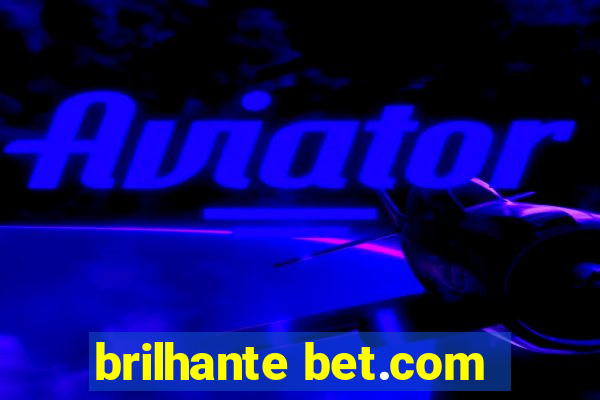 brilhante bet.com